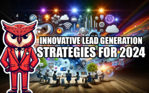 Innovative Lead Generation Strategies for 2024