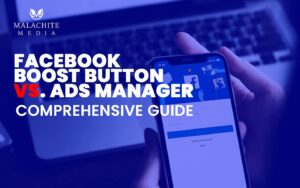 Comparing Facebook Boost Button vs. Facebook Ads Manager: A Comprehensive Guide