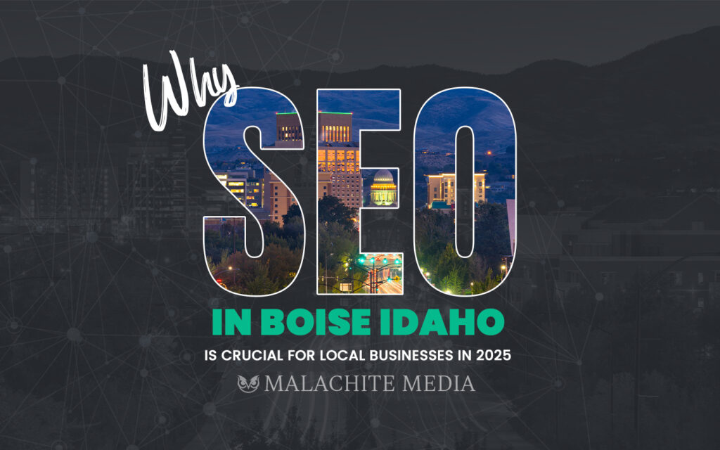 Downtown Boise skyline with text overlay reading 'Why SEO in Boise, Idaho, is Crucial for Local Businesses in 2025' highlighting the importance of local SEO strategies for businesses in the area.